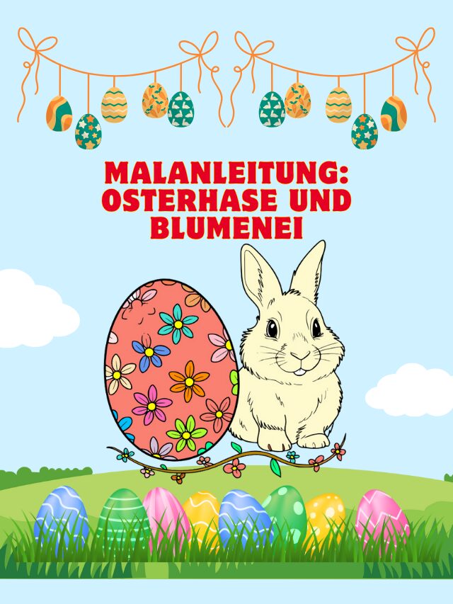 Malanleitung: Osterhase und Blumenei