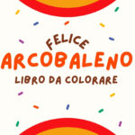 Arcobaleno-Libro-da-Colorare (1)