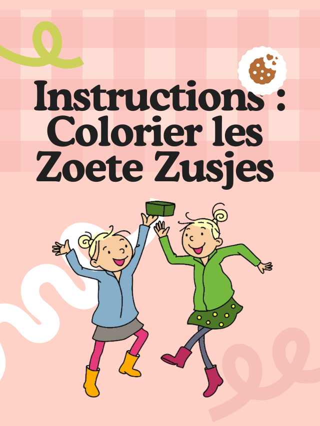 Instructions: Colorier les Zoete Zusjes
