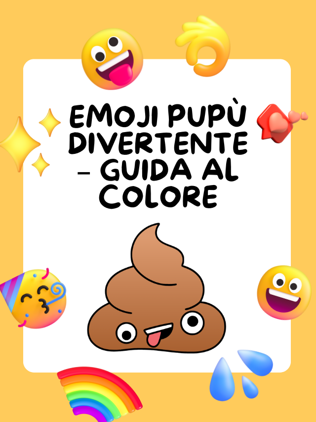 Emoji Pupù Divertente – Guida al Colore